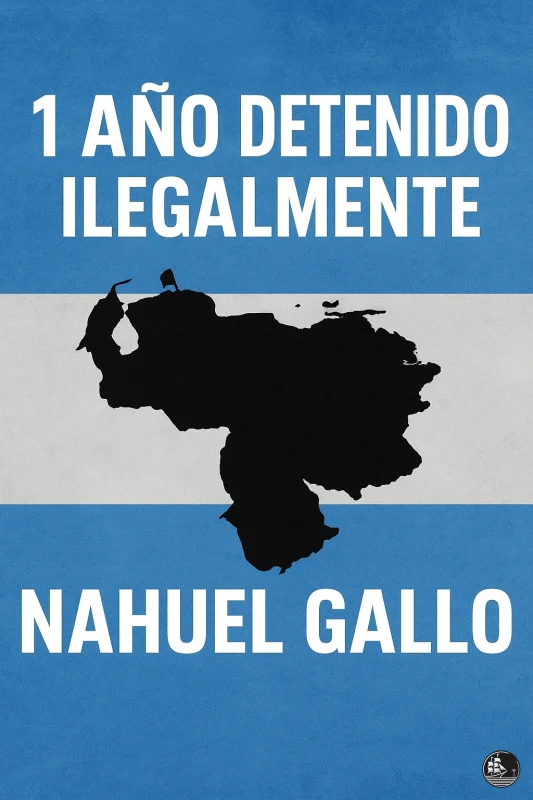 🚨 Nahuel Gallo: argentino detenido ilegalmente en Venezuela exige liberación inmediata